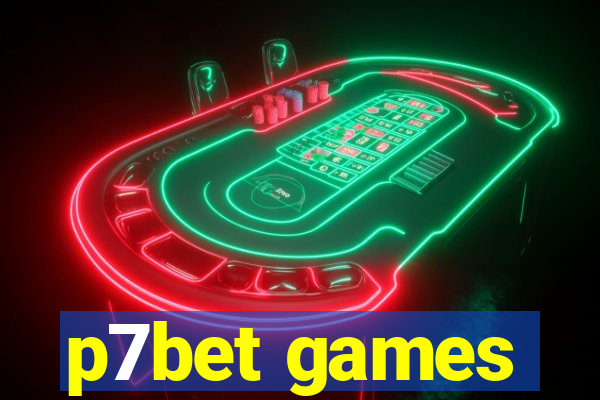 p7bet games